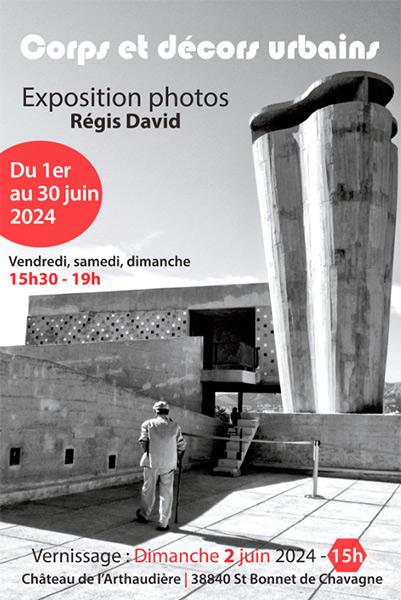 Exposition Régis David, château de l'Arthaudière, St bonnet de Chavagne